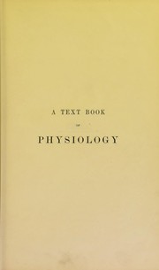Cover of A textbook of physiology by Foster, M. Sir