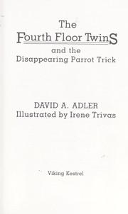 Front cover of The fourth floor twins and the disappearing parrot trick by David A. Adler