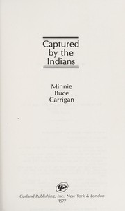 Cover of Captured by the Indians by Minnie Buce Carrigan