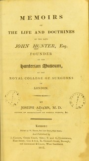 Cover of Memoirs of the life and doctrines of the late John Hunter, Esq by Adams, Joseph