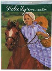 Front cover of Felicity saves the day by Valerie Tripp