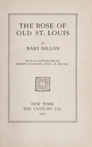 Front cover of The rose of old St. Louis by Mary Dillon