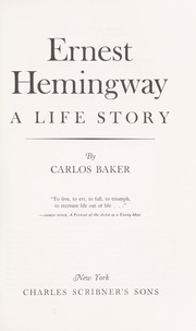 Front cover of Ernest Hemingway; a life story by Carlos Baker