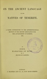 Front cover of On the ancient language of the natives of Tenerife by John Patrick Crichton-Stuart 3rd Marquess of Bute