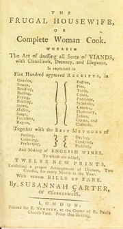 Cover of The frugal housewife, or complete woman cook by Susannah Carter