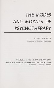 Cover of The modes and morals of psychotherapy by Perry London