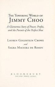 Front cover of The towering world of Jimmy Choo by Lauren Goldstein Crowe