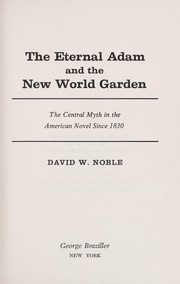 Cover of The eternal Adam and the new world garden by David W. Noble