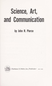 Front cover of Science, art, and communication by John Robinson Pierce