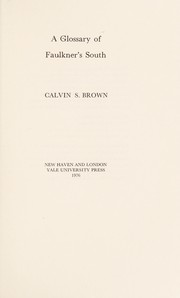 Front cover of A glossary of Faulkner's South by Brown, Calvin Smith