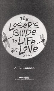 Front cover of The Loser's Guide to Life and Love by A. E. Cannon
