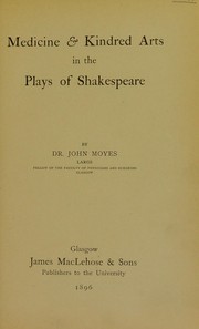 Front cover of Medicine & kindred arts in the plays of Shakespeare by John Moyes