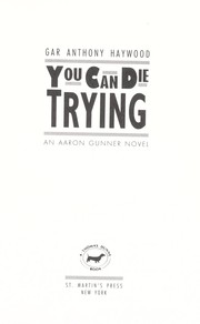 Cover of You can die trying by Gar Anthony Haywood