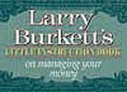 Front cover of Larry Burkettʼs little instruction book on managing your money by Larry Burkett