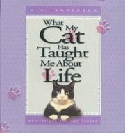 Front cover of What my cat has taught me about life by Niki Anderson