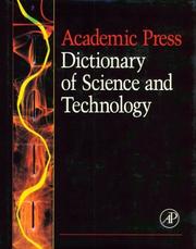 Front cover of Academic Press dictionary of science and technology by Christopher G. Morris