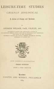 Cover of Leisure-time studies, chiefly biological by Wilson, Andrew
