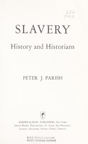 Cover of Slavery : history and historians by Peter J. Parish