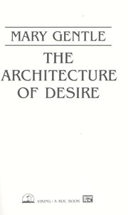 Front cover of The architecture of desire by Mary Gentle