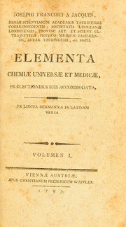 Cover of Elementa chemiae universae et medicae ... by Jacquin, Joseph Franz, Freiherr von