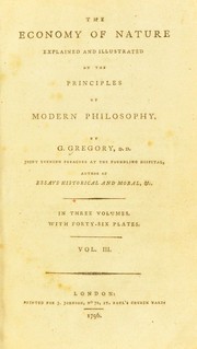 Front cover of The economy of nature, explained and illustrated on the principles of modern philosophy by G. Gregory