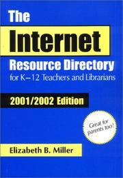 Front cover of The Internet Resource Directory for K-12 Teachers and Librarians by Elizabeth B. Miller