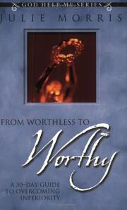 Front cover of From Worthless to Worthy by Julie Morris