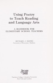 Front cover of Using poetry to teach reading and language arts by Richard John Smith