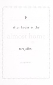 Front cover of After hours at the Almost Home by Tara Yellen
