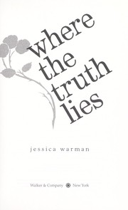 Front cover of Where the truth lies by Jessica Warman