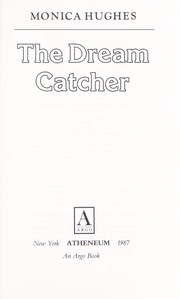 Front cover of The dream catcher by Monica Hughes        