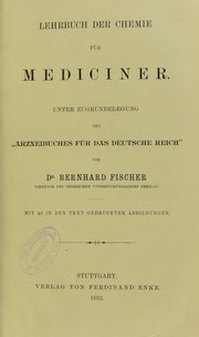 Front cover of Lehrbuch der Chemie fur Mediciner : unter Zugrundelegung des "Arzneibuches fur das deutsche Reich" by Bernhard Fischer