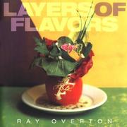 Front cover of Layers of flavors by Ray L. Overton