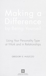 Cover of Making a difference by being yourself by Gregory E. Huszczo