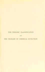 Front cover of The periodic classification and the problem of chemical evolution by George Rudorf