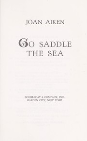 Front cover of Go saddle the sea by Joan Aiken