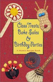Front cover of Class Treats, Bake Sales & Birthday Parties by Cq Products