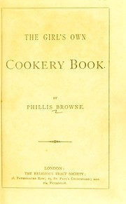 Front cover of The girl's own cookery book by Phillis Browne
