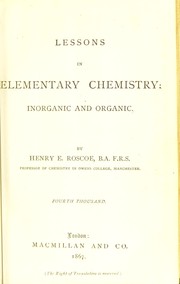 Front cover of Lessons in elementary chemistry : inorganic and organic by Henry E. Roscoe