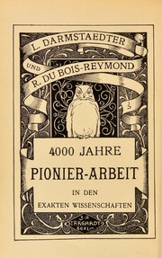 Cover of 4000 Jahre Pionier-Arbeit in den exakten Wissenschaften by Ludwig Darmstaedter