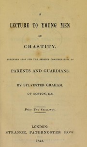 Cover of A lecture to young men on chastity by Sylvester Graham