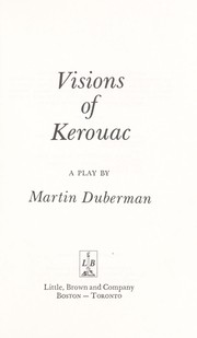 Front cover of Visions of Kerouac by Martin B. Duberman
