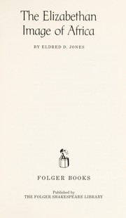 Front cover of The Elizabethan image of Africa by Eldred D. Jones