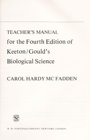 Cover of Teacher's manual for the fourth edition ofKeeton / Gould's Biological science by Carol Hardy McFadden