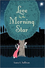 Front cover of Love by the Morning Star by Laura L. Sullivan