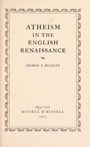 Front cover of Atheism in the English Renaissance by George Truett Buckley