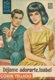 Front cover of Déjame adorarte, Isabel by Corín Tellado