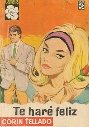 Front cover of Te haré feliz by Corín Tellado