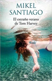 Cover of El extraño verano de Tom Harvey by Mikel Santiago