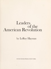 Front cover of Leaders of the American Revolution by LeRoy Hayman
